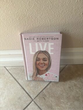 Live by Sadie Robertson With Beth Clark.